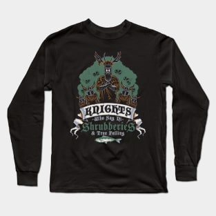 Knights Who Say Ni Shrubberies - Vintage Classic British Comedy Long Sleeve T-Shirt